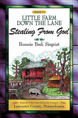 Book LITTLE FARM DOWN THE LANE Book V Bonnie Bedi Siegrist