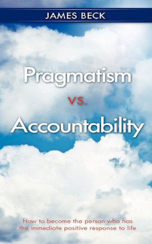 Kniha Pragmatism vs. Accountability Professor James Beck