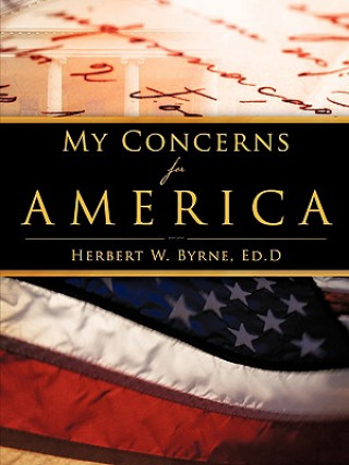 Knjiga My Concerns For America Herbert W Byrne