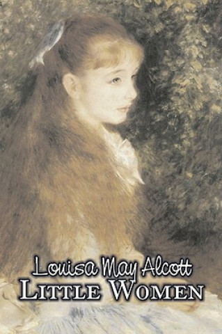 Livre Little Women by Louisa May Alcott, Fiction, Family, Classics Louisa May Alcott