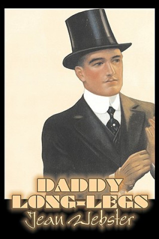 Carte Daddy-Long-Legs by Jean Webster, Fiction, Action & Adventure Jean Webster