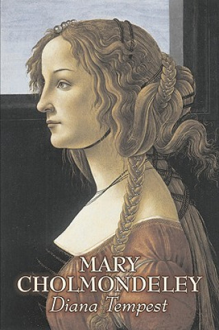 Kniha Diana Tempest by Mary Cholmondeley, Fiction, Classics, Literary Mary Cholmondeley