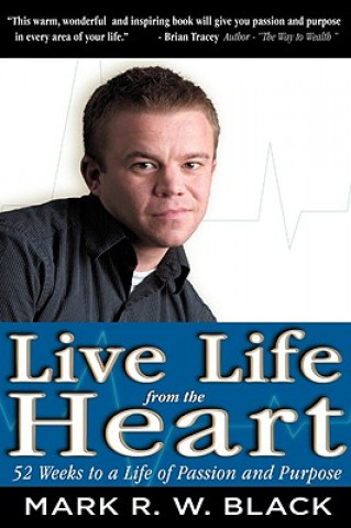 Kniha Live Life from the Heart Mark Black