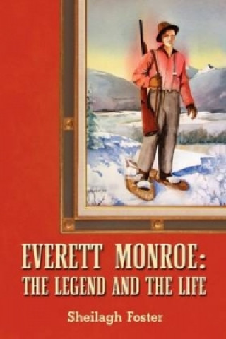 Livre Everett Monroe, the Legend and the Life Sheilagh Foster