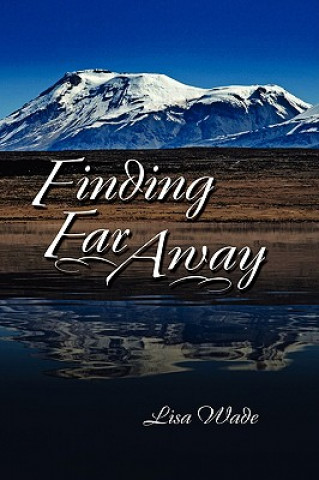 Knjiga Finding Far Away Lisa Wade