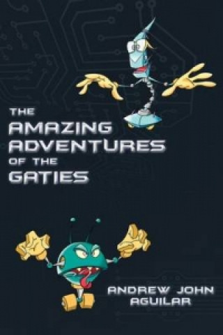 Book Amazing Adventures of the Gaties Andrew John Aguilar