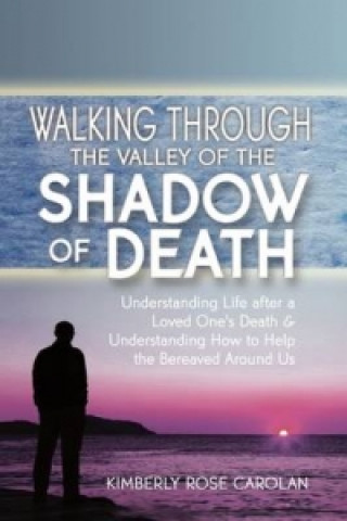 Carte Walking Through the Valley of the Shadow of Death Kimberly Carolan