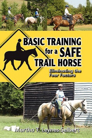 Kniha Basic Training for a Safe Trail Horse Martha Leynes-Selbert