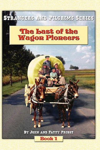 Libro Last of the Wagon Pioneers Patty Probst