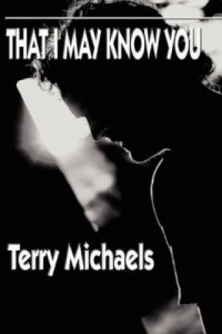 Książka That I May Know You Terry Michaels