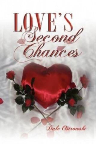 Knjiga Love's Second Chances Dale Ostrowski