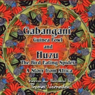 Carte Gabangani Guinea Fowl and Huzu the Bird Eating Spider Thomas Vermeulen
