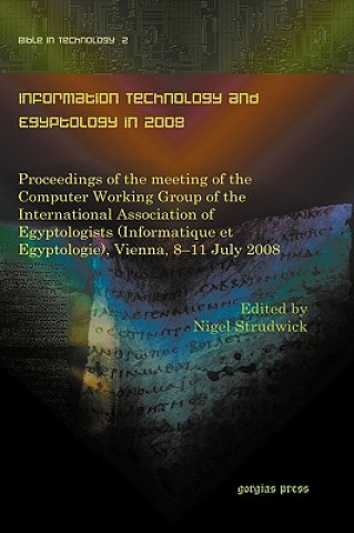 Kniha Information Technology and Egyptology in 2008 Professor Nigel Strudwick