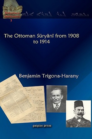 Kniha Ottoman Suryani from 1908 to 1914 Benjamin Trigona-Harany