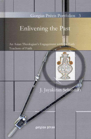 Kniha Enlivening the Past J Jayakiran Sebastian