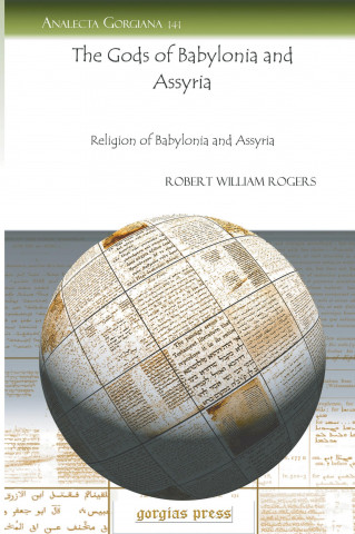 Kniha Gods of Babylonia and Assyria Robert Rogers