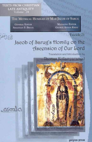 Livre Jacob of Sarug's Homily on the Ascension of Our Lord Thomas Kollamparampil