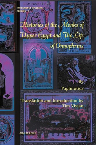 Livre Histories of the Monks of Upper Egypt and The Life of Onnophrius Tim Vivian