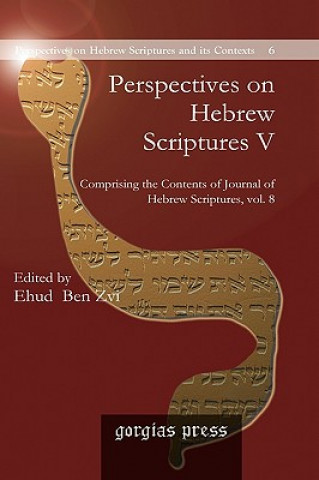 Книга Perspectives on Hebrew Scriptures V Professor History and Classics Ehud (University of Alberta) Ben Zvi