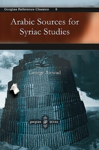 Könyv Arabic Sources for Syriac Studies George Awwad