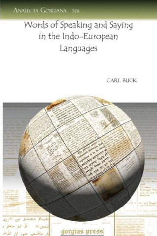 Kniha Words of Speaking and Saying in the Indo-European Languages Carl Buck