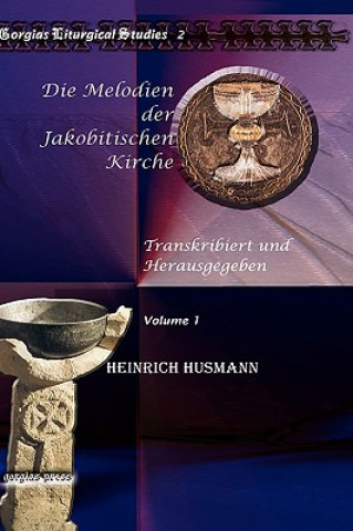 Knjiga Die Melodien der Jakobitischen Kirche (Vol 1) Heinrich Husmann