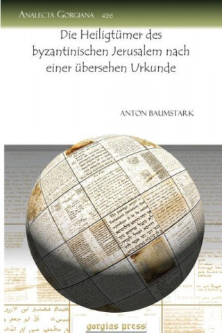 Carte Die Heiligtumer des byzantinischen Jerusalem nach einer ubersehen Urkunde Anton Baumstark