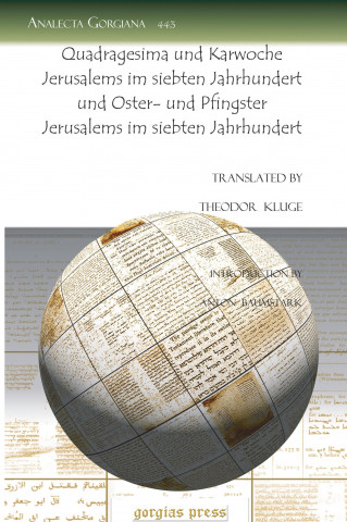 Book Quadragesima und Karwoche Jerusalems im siebten Jahrhundert und Oster- und Pfingster Jerusalems im siebten Jahrhundert Theodor Kluge