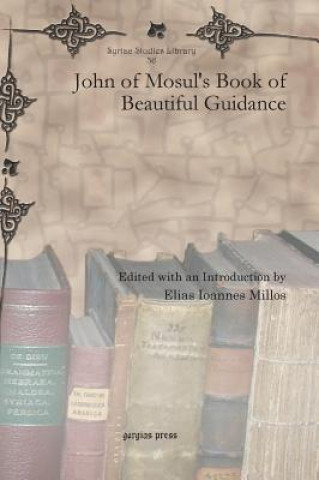 Carte John of Mosul's Book of Beautiful Guidance Elias Ioannes Millos