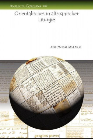 Kniha Orientalisches in altspanischer Liturgie Anton Baumstark