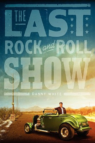 Livre Last Rock and Roll Show William Daniel White