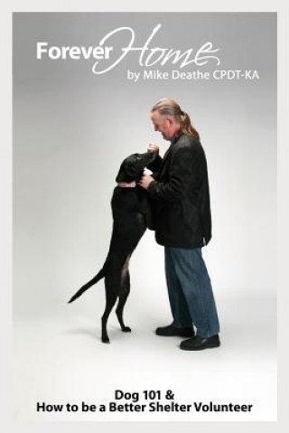 Knjiga Forever Home... Mike Deathe Cpdt-Ka