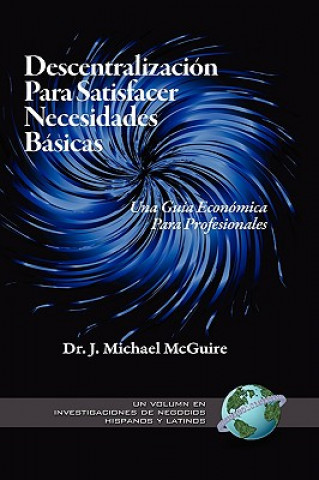 Carte Descentralizacion Para Satisfacer Necesidades Basicas J. Michael McGuire