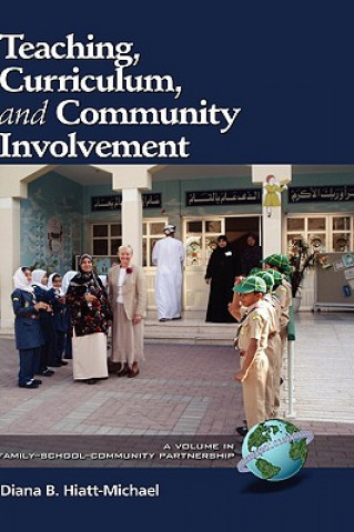 Kniha Teaching, Curriculum, and Community Involvement Diana B. Hiatt-Michael