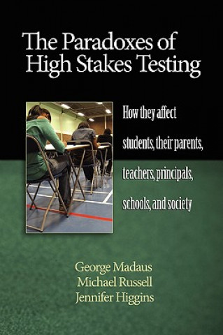 Książka Paradoxes of High Stakes Testing Jennifer Higgins