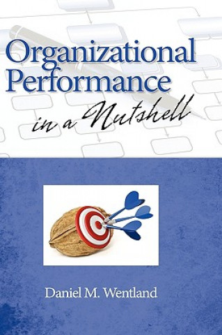 Libro Organizational Performance in a Nutshell Daniel M. Wentland