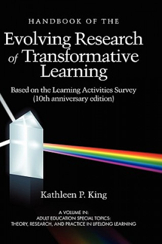 Libro Handbook of the Evolving Research of Transformative Learning Based on the Learning Activities Survey ) Kathleen P. King