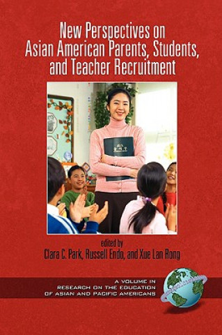 Könyv New Perspectives on Asian American Parents, Students, and Teacher Recruitment Russell Comp Endo