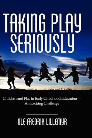 Book Taking Play Seriously Ole Fredrik Lillemyr