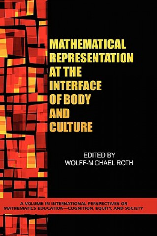 Kniha Mathematical Representation at the Interface of Body and Culture Wolff-Michael Roth