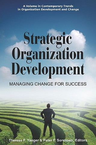 Kniha Strategic Organization Development Peter F. Sorensen