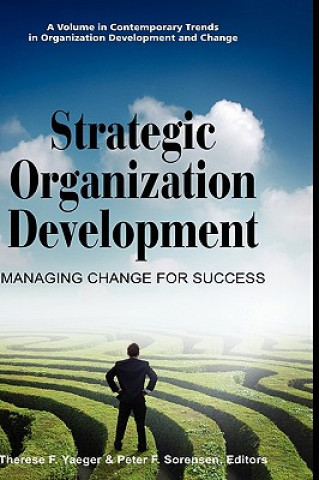 Kniha Strategic Organization Development Peter F. Sorensen