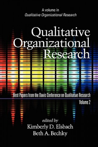 Kniha Qualitative Organizational Research v. 2 Beth A Bechky