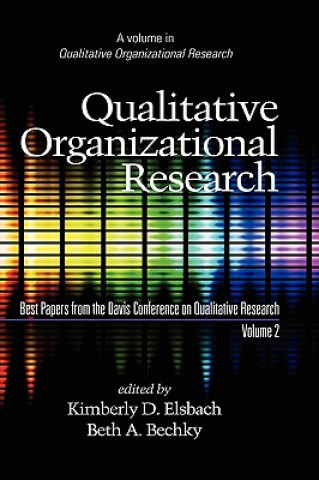 Könyv Qualitative Organizational Research v. 2 Beth A. Bechky