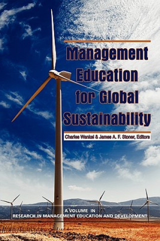 Könyv Management Education for Global Sustainability James A F Stoner