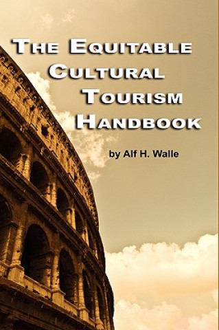 Kniha Equitable Cultural Tourism Handbook Alf H. Walle