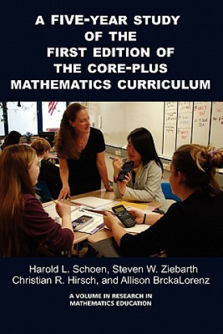 Kniha FIVE-YEAR STUDY ON THE FIRST EDITION OF THE CORE-PLUS MATHEMATICS CURRICULUM Harold Schoen