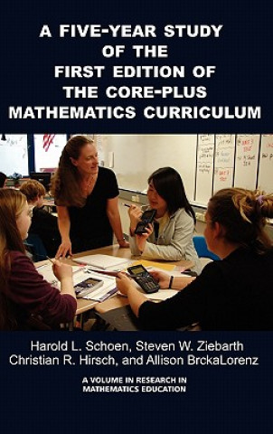 Kniha FIVE-YEAR STUDY ON THE FIRST EDITION OF THE CORE-PLUS MATHEMATICS CURRICULUM Harold Schoen