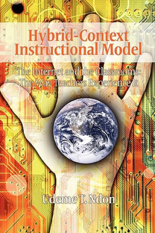 Knjiga HYBRID-CONTEXT INSTRUCTIONAL MODEL Udeme T. Ndon