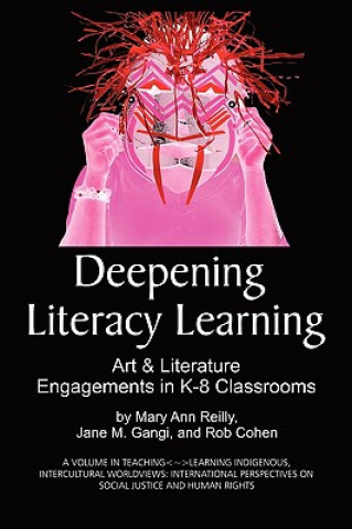 Kniha Deepening Literacy Learning Rob Cohen